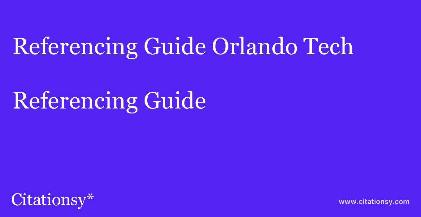 Referencing Guide: Orlando Tech